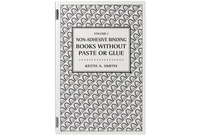 Non-Adhesive Binding, Volume I: Books Without Paste or Glue