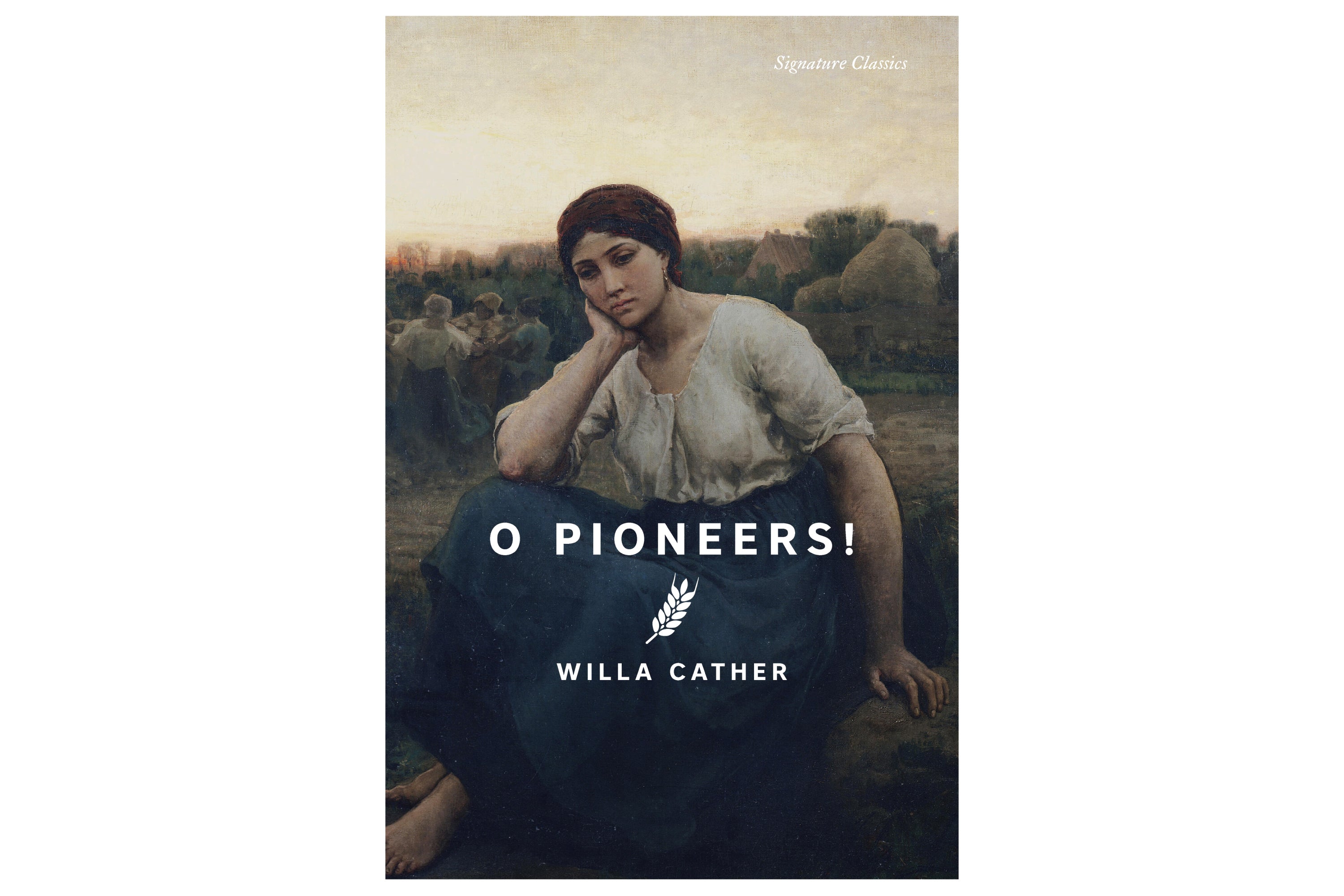 O Pioneers! (Signature Editions)