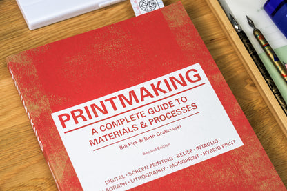Printmaking: A Complete Guide to Materials & Processes