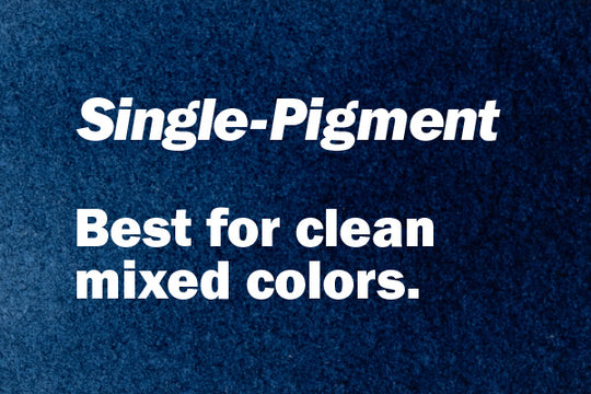 Single-Pigment. Best for clean mixed colors.