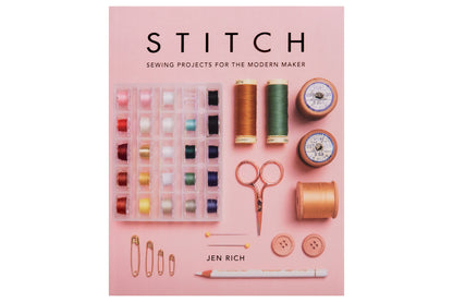 Stitch: Sewing Projects for the Modern Maker