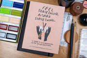 Feel Something, Make Something